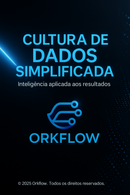CULTURA DE DADOS SIMPLIFICADA - Inteligência aplicada aos resultados